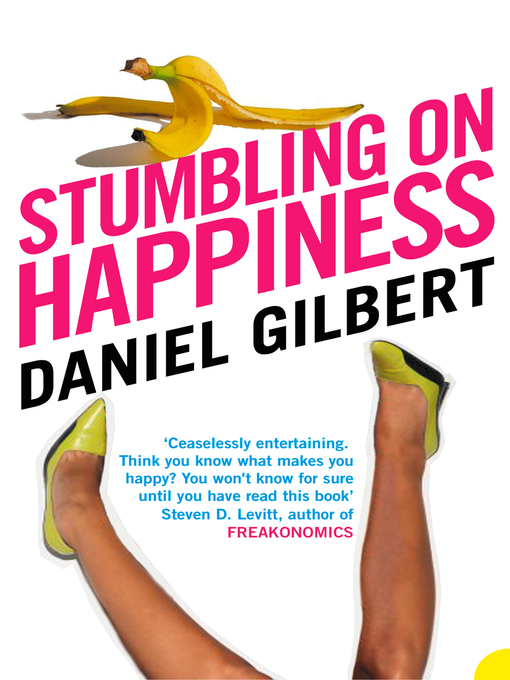 Title details for Stumbling on Happiness by Daniel Gilbert - Available